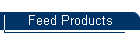 Feed Products