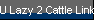 U Lazy 2 Cattle Links